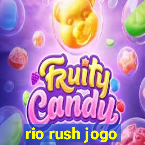 rio rush jogo